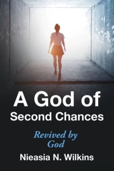 Cover for Nieasia N. Wilkins · God of Second Chances (Book) (2022)