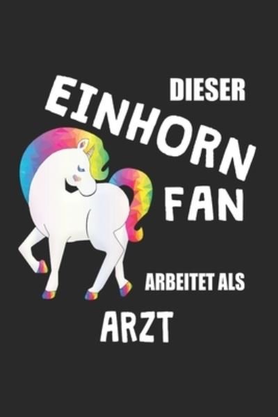Cover for Eike Einhorn · Dieser Einhorn Fan Arbeitet Als Arzt (Paperback Book) (2019)