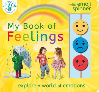 My Book of Feelings - My World - Nicola Edwards - Kirjat - Tiger Tales. - 9781680106558 - tiistai 23. maaliskuuta 2021