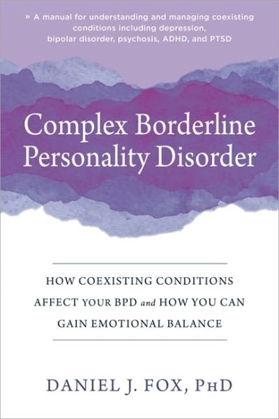 Cover for Daniel Fox · Complex Borderline Personality Disorder: How Coexisting Conditions Affect Your BPD and How You Can Gain Emotional Balance (Pocketbok) (2022)