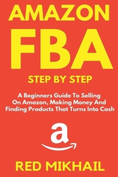 Cover for Red Mikhail · Amazon FBA Step by Step (Paperback Book) (2019)