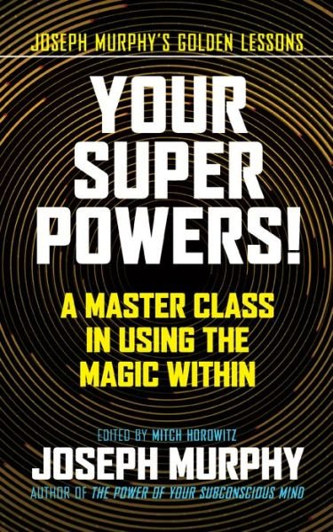 Cover for Joseph Murphy · Your Super Powers!: A Master Class in Using the Magic Within (Gebundenes Buch) (2021)