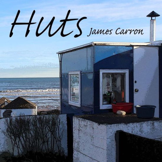 Cover for James Carron · Huts (Pocketbok) (2018)