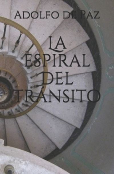 Cover for Adolfo de Paz · La espiral del transito (Paperback Book) (2018)