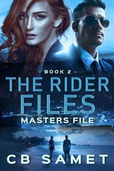 Cover for Cb Samet · Masters File: The Rider Files, Book 2 - Rider Files (Paperback Bog) (2019)