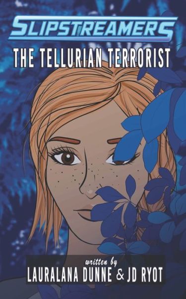 Cover for Lauralana Dunne · The Tellurian Terrorist (Taschenbuch) (2021)