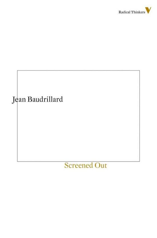 Screened Out - Radical Thinkers Set 08 - Jean Baudrillard - Bøker - Verso Books - 9781781681558 - 7. januar 2014