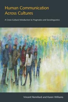 Cover for Vincent Remillard · Human Communication Across Cultures: A Cross-Cultural Introduction to Pragmatics and Sociolinguistics (Paperback Book) (2016)