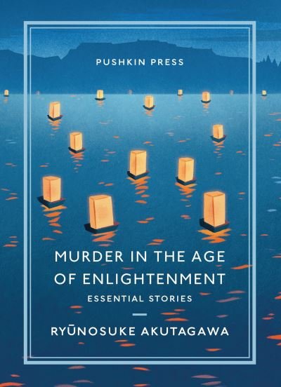 Cover for Ryunosuke Akutagawa · Murder in the Age of Enlightenment: Essential Stories - Pushkin Collection (Paperback Bog) (2021)