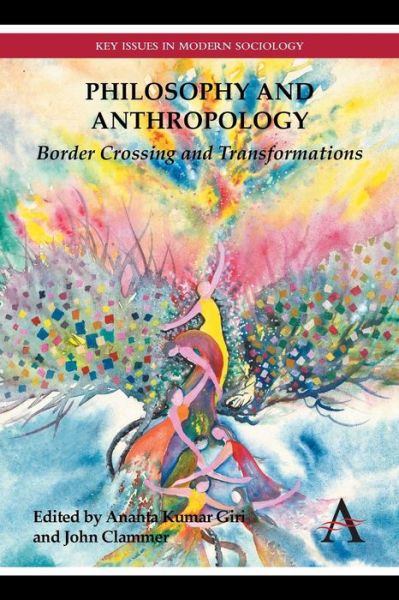 Cover for Ananta Kumar Giri · Philosophy and Anthropology: Border Crossing and Transformations - Key Issues in Modern Sociology (Paperback Book) (2014)