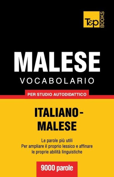 Cover for Victor Pogadaev · Vocabolario Italiano-Malese per studio autodidattico - 9000 parole - Italian Collection (Paperback Book) [Italian edition] (2013)