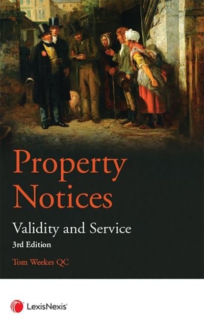 Cover for Weekes, Tom (Barrister, Landmark Chambers) · Property Notices: Validity and Service (Paperback Bog) (2021)