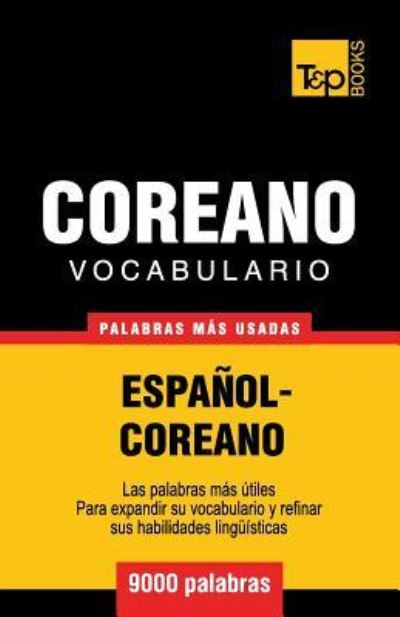Cover for Andrey Taranov · Vocabulario Espanol-Coreano - 9000 palabras mas usadas - Spanish Collection (Paperback Book) (2016)
