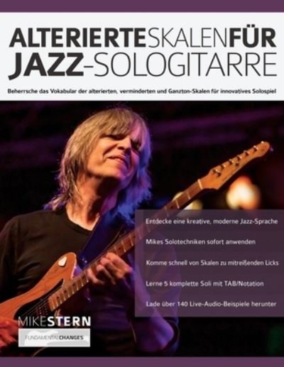 Alterierte Skalen fur Jazz-Sologitarre - Mike Stern - Books - WWW.Fundamental-Changes.com - 9781789333558 - August 11, 2021