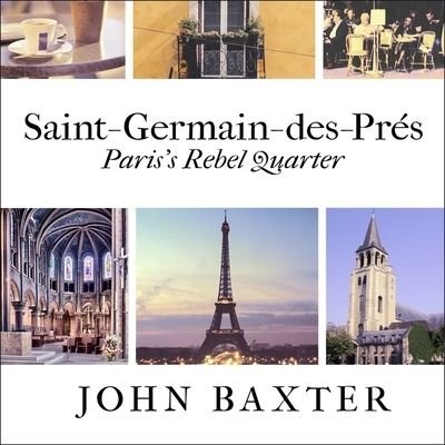 Saint-Germain-Des-Pres - John Baxter - Musiikki - Tantor Audio - 9781799978558 - tiistai 8. marraskuuta 2016