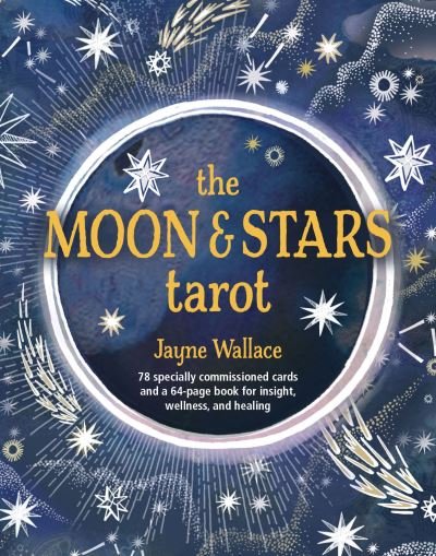 Cover for Wallace, Jayne (Fox and Howard) · The Moon &amp; Stars Tarot: Includes a Full Deck of 78 Specially Commissioned Tarot Cards and a 64-Page Illustrated Book (Book) (2021)