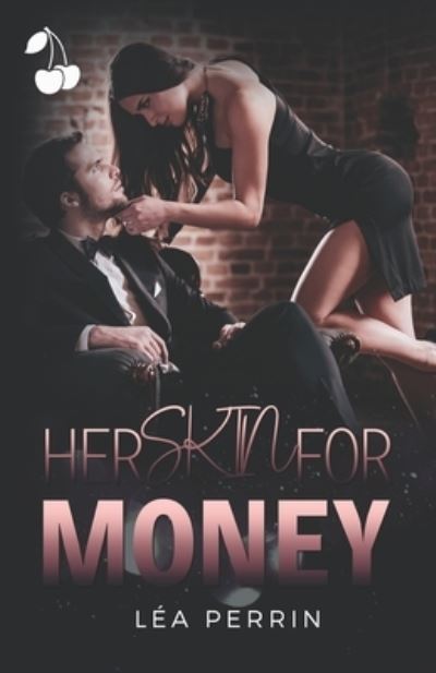 Cover for Cherry Publishing · Her Skin for Money (Book) (2021)