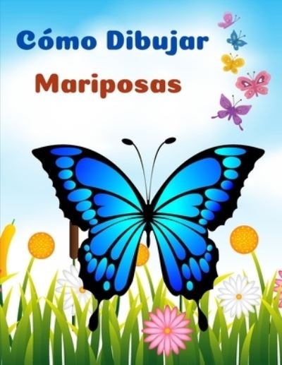 Cover for Em Publishers · Como Dibujar Mariposas (Pocketbok) (2021)