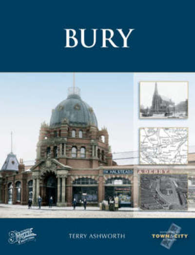 Cover for Terry Ashworth · Bury - Town and City Memories (Paperback Book) [Revised edition] (2006)