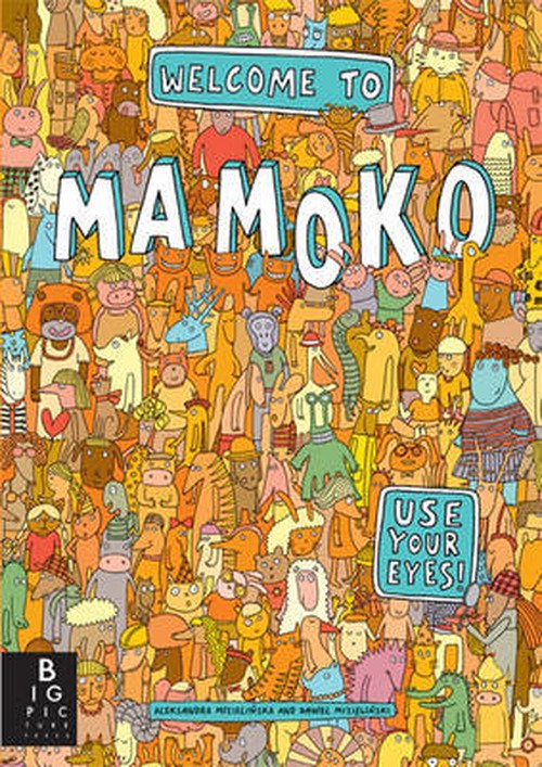 Cover for Mizielinski, Aleksandra and Daniel · Welcome to Mamoko (Hardcover Book) (2013)