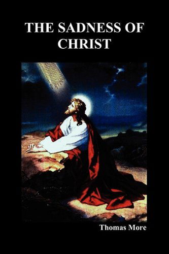 Cover for Sir Thomas More · The Sadness of Christ (Paperback Book) (2010)