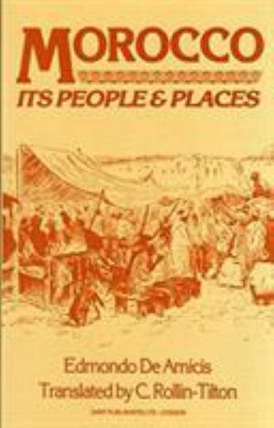 Cover for Edmondo De Amicis · Morocco: Its People and Places (Hardcover Book) (1985)