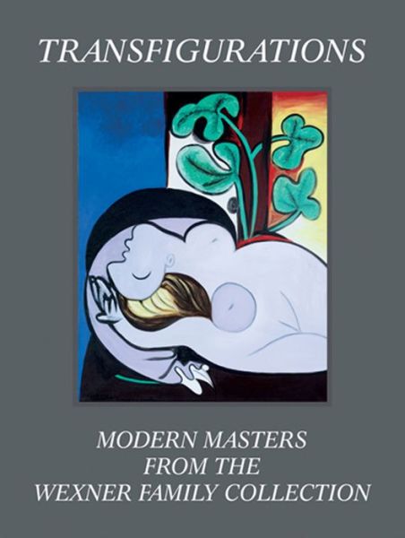 Cover for Robert Storr · Transfigurations: Modern Masters from the Wexner Family Collection (Hardcover bog) (2015)