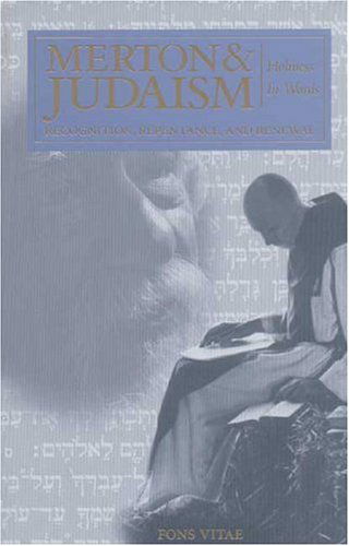 Cover for Edward K. Kaplan · Merton &amp; Judaism: Holiness in Words: Recognition, Repentance, and Renewal - The Fons Vitae Thomas Merton Series (Paperback Book) (2003)