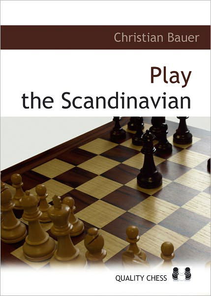 Play the Scandinavian - Christian Bauer - Books - Quality Chess UK LLP - 9781906552558 - October 1, 2010