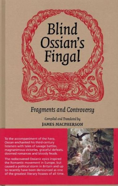 Cover for James Macpherson · Blind Ossian's Fingal: Fragments and Controversy (Hardcover Book) (2011)