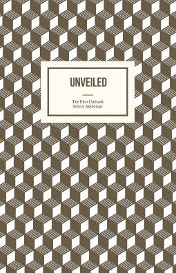 Cover for Ashley Stokes · Unveiled: The First Unthank School Anthology (Paperback Book) (2019)