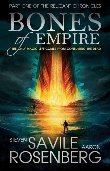 Bones of Empire - Relicant - Steven Savile - Książki - Snowbooks Ltd - 9781911390558 - 1 sierpnia 2018