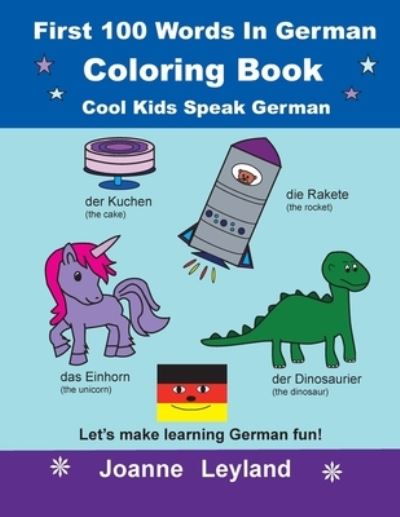 Cover for Joanne Leyland · First 100 Words In German Coloring Book Cool Kids Speak German (Paperback Book) (2020)