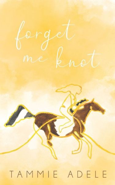 Cover for Tammie Adele · Forget Me Knot (Book) (2021)