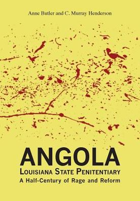 Cover for Anne Butler · Angola Louisiana State Penitentiary (Paperback Book) (2016)