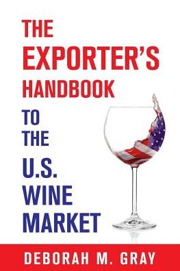 Cover for Deborah M. Gray · The Exporter's Handbook to the U.S. Wine Market (Paperback Book) (2015)