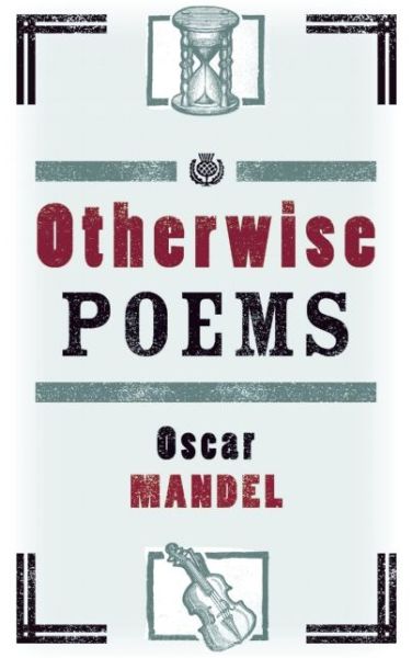 Cover for Oscar Mandel · Otherwise Poems (Paperback Book) (2015)