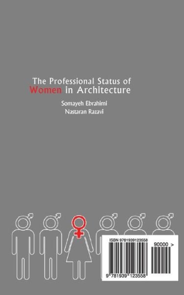 Cover for Nastaran Razavi · The Professional Status of Women in Architecture An Analytical approach on female architects in the United States (Paperback Book) (2016)
