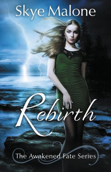 Cover for Skye Malone · Rebirth (Paperback Book) (2016)