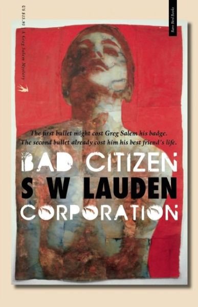 Cover for S W Lauden · Bad Citizen Corporation: A Greg Salem Mystery (Paperback Book) (2015)
