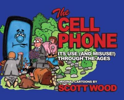 Cover for Scott Wood · The Cell Phone (Hardcover Book) (2019)