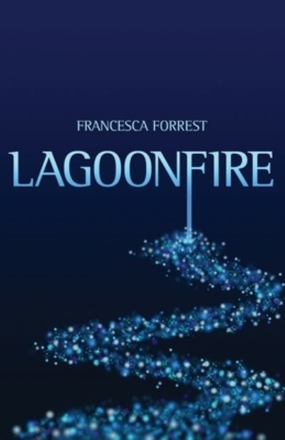 Cover for Francesca Forrest · Lagoonfire (Paperback Book) (2021)