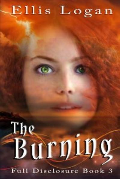 The Burning - Ellis Logan - Books - Earth Lodge - 9781944396558 - April 18, 2018