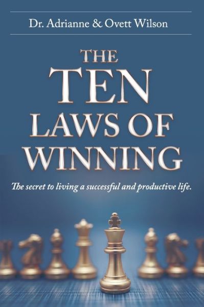 Cover for Adrianne Wilson · The Ten Laws of Winning: The secret to living a successful and productive life. (Paperback Book) (2020)