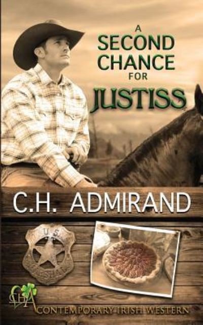 Cover for C H Admirand · A Second Chance For Justiss - Contemporary Irish Western (Paperback Bog) (2019)