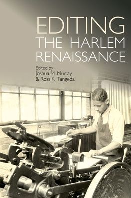 Cover for Editing the Harlem Renaissance - Clemson University Press: African American Literature (Hardcover Book) (2021)