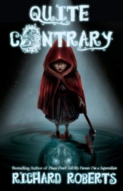 Cover for Foreign Service Officer Richard Roberts · Quite Contrary (Paperback Book) (2020)