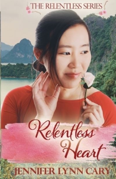 Cover for Jennifer Lynn Cary · Relentless Heart (Paperback Book) (2021)