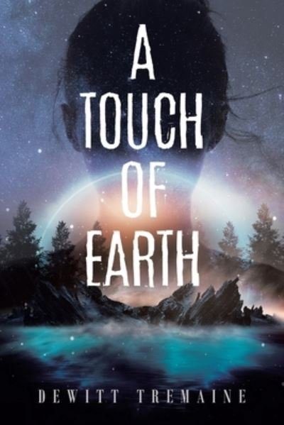 Cover for DeWitt Tremaine · Touch of Earth (Buch) (2022)