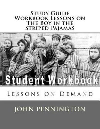 Cover for John Pennington · Study Guide Workbook Lessons on The Boy in the Striped Pajamas (Paperback Book) (2017)